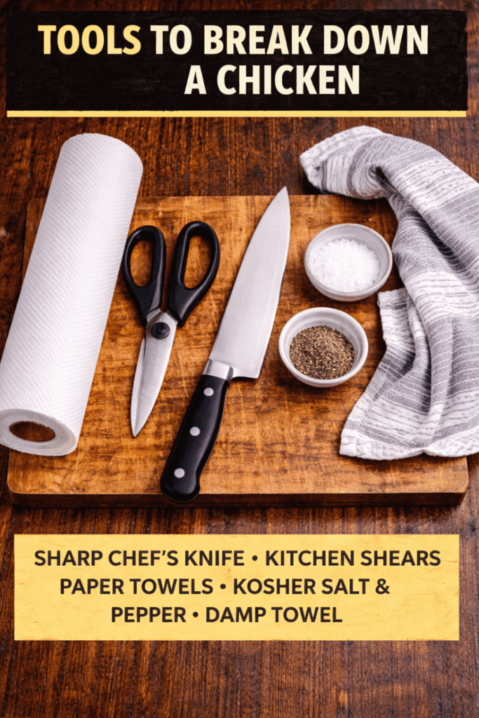 Tools for breaking down a whole
chicken